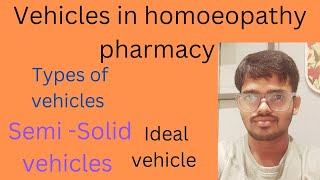 Vehicles  semi solid vehicles homoeopathic pharmacy  part 3 [upl. by Frasch483]