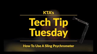 Tech Tip How To Use Sling Psychrometer 1 [upl. by Culosio]