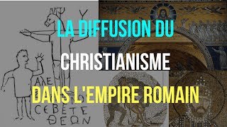 6ème HISTOIRE La DIFFUSION du CHRISTIANISME dans lEMPIRE ROMAIN [upl. by Allehcim154]