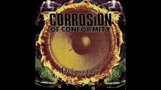 CORROSION OF CONFORMITY  Clean My Wounds [upl. by Emery29]