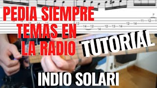 PEDIA SIEMPRE TEMAS EN LA RADIO de Indio Solari  TUTORIAL de GUITARRA [upl. by Nyvets]