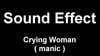 Crying Woman Manic Sound Effect [upl. by Nagek]