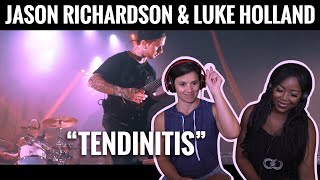 Jason Richardson amp Luke Holland  quotTendinitisquot  Reaction [upl. by Viridissa]