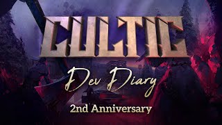 CULTIC  Dev Diary 7 2nd Anniversary [upl. by Ettezyl]