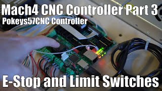 Pokeys57CNC and Mach4 Part 3 Connecting the EStop and Limit Switches [upl. by Ramhaj]