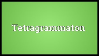 Tetragrammaton Meaning [upl. by Minnie]