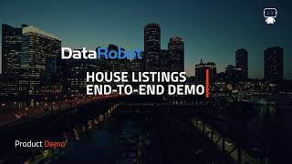 DataRobot Enterprise AI House Listings EndtoEnd Demo [upl. by Beal332]