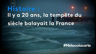 Il y a 20 ans la tempête du siècle balayait la France  Météo à la carte [upl. by Santana]