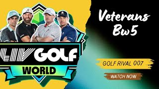 GOLF RIVAL LIV GOLF WORLD TOURNAMENT  VETERANS  BW5 🏌🏼‍♀️ [upl. by Jeconiah]