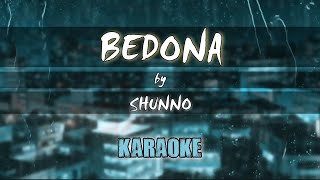 Bedona by Shunno karaokewith lyrics bedonashunnokaraoke [upl. by Bolme910]