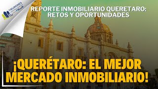 ¿Por qué Invertir en Querétaro 🚀 Todo sobre su Crecimiento Inmobiliario 📈 [upl. by Yonita]