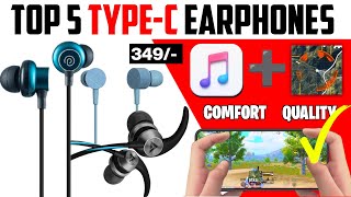 TOP 5 TYPEC EARPHONES 🧐 BEST TYPE C EARPHONES  BEST EARPHONES UNDER 500 RS FOR GAMING AND MUSIC [upl. by Doggett335]