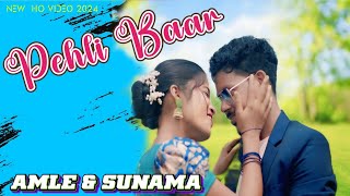 Pehli Baar New Ho Video 2024  Ft Amle amp Sunama  D sir amp Nirmala Kisku [upl. by Animar503]