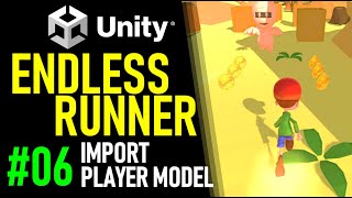 HOW TO MAKE AN ENDLESS RUNNER IN UNITY  TUTORIAL 06  HOW TO ADD A PLAYER IN UNITY [upl. by Werd]