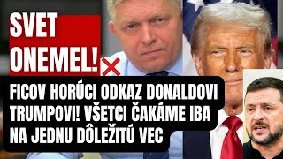 Ficov horúci odkaz Donaldovi Trumpovi šokoval celý svet Pán prezident všetci čakáme na dôležitú vec [upl. by Kcirrem]