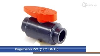 Kugelhahn PVC 12quot DN15 [upl. by Scevour]