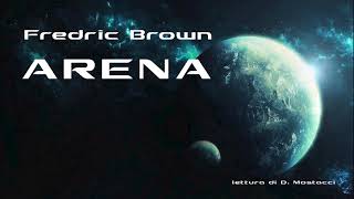 Arena o Il Duello  Fredric Brown Audioracconto [upl. by Boeschen]