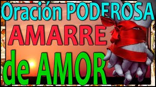 💞 Oración de AMARRE DE AMOR SUPER PODEROSA Oración Para AMARRAR a Tu AMOR PARA SIEMPRE [upl. by Gayelord]