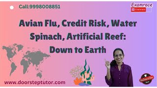 Avian Flu Credit Risk Water Spinach Artificial Reef Down to Earth DTE 1631 July 2024  UPSC [upl. by Evangelist]