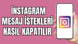 İnstagram Mesaj İsteği Kapatma 2024  İnstagram Mesaj İstekleri Nasıl Kapatılır [upl. by Ariak]