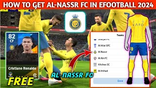 How To Get AlNassr FC amp AlNassr Ronaldo Card In eFootball 2024 Mobile  eFootball 2024 Mobile [upl. by Ardnuahsal]