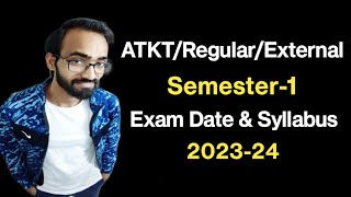 SEMESTER1 Exam Date amp Syllabus  ATKTFreshRegularExternal Students  202324 [upl. by Hearsh]