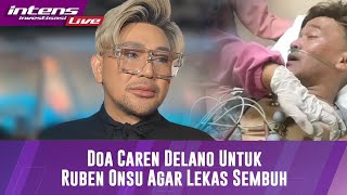 Dukungan Caren Delano Untuk Ruben Onsu Yang Jatuh Sakit [upl. by Lak]