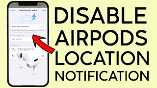 How to Disable Airpods Location Notification 2022 [upl. by Lavicrep]