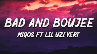 Migos  Bad and Boujee ft Lil Uzi Vert Lyrics [upl. by Cybil172]