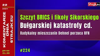 Strajkeu2021 Komentarze dnia Strajku Szczyt BRICS Fikoły Sikorskiego Dehnel porzuca RFN [upl. by Calvano358]