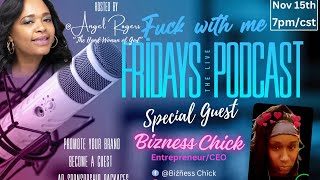 F With Me Fridays wSG Bizness Chick [upl. by Atirb]