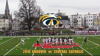 2016 Andover High School Lacrosse vs Central Catholic [upl. by Pamela]