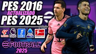 NUEVO ¡PES 2016 ACTUALIZADO AL 20242025  ¡TODO ACTUALIZADO [upl. by Htebarual]