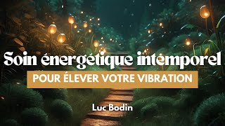 Un soin énergétique intemporel pour élever votre vibration [upl. by Antone562]