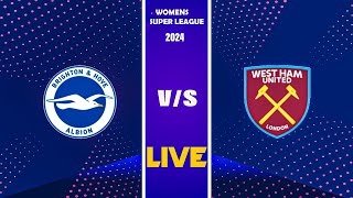 BRIGHTON VS WEST HAM LIVE  WOMENS SUPER LEAGUE [upl. by Nomi]