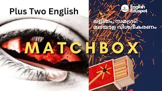 MATCHBOX  Plus Two English Lesson  Words amp Expressions Explanation in Malayalam [upl. by Levison]