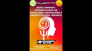 ‼️XXXIX JORNADA INTERNACIONAL DE PSICOLOGÍA GRAFOLOGÍA Y PSICOPATOLOGÍA INFANTIL [upl. by Sandry489]