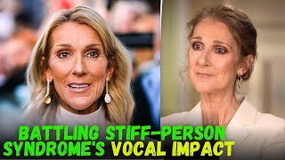 Celine Dion Opens Up About StiffPerson Syndrome Impact on Her Voice [upl. by Akihsal]