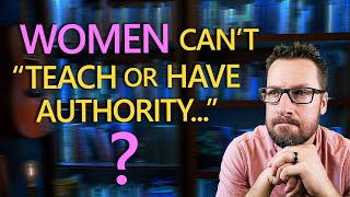 ALL The Debates Over 1 Tim 21115 Women in Ministry part 12 it took me a year to make this [upl. by Akirea]