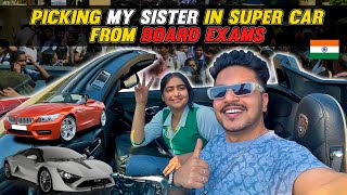 Picking My Sister in Super Cars From Board Exams [upl. by Naed]