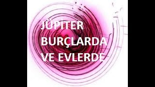 Astrolojide sıkça sorulan sorular JÜPİTER BURÇLARDA VE EVLERDE [upl. by Jori]