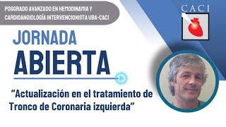 1° Jornada abierta 2024 “Actualización en el tratamiento de Tronco de Coronaria izquierda” [upl. by Earal]