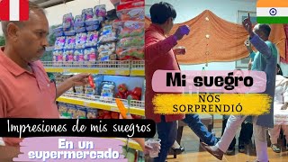 MI SUEGRO 🇮🇳 NOS DEJO ASOMBRADOS  Es otra persona  Sus impresiones en un supermercado 🇵🇪 [upl. by Kellby]