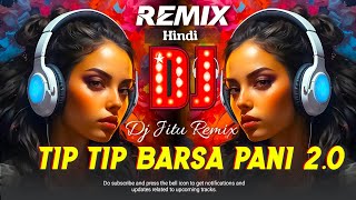 Tip Tip Barsa Paani 20 Remix  EDM Mix  Old Is Gold  Dj Jitu Remix [upl. by Annabal]