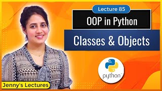 Classes and Objects in Python  OOP in Python  Python for Beginners lec85 [upl. by Anelis329]