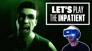 Lets Play The Inpatient on PSVR  VR horror from the makers of Until Dawn [upl. by Hsenid]