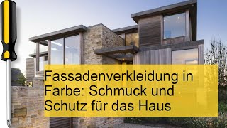 Fassadenverkleidung Farbige Akzente für Schutz und Stil am Haus [upl. by Stanton]