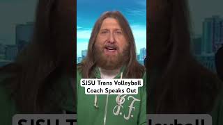 SJSU Trans Volleyball Coach Speaks Out [upl. by Hairu]