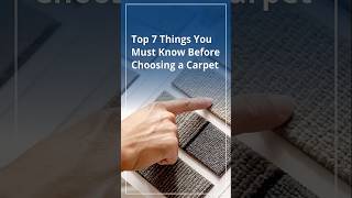 Top 7 Things You Must Know Before Choosing a Carpet [upl. by Orravan131]