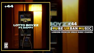 Lotto Boyzz Feat Dappy  44  Pure Urban Music [upl. by Eirehs427]